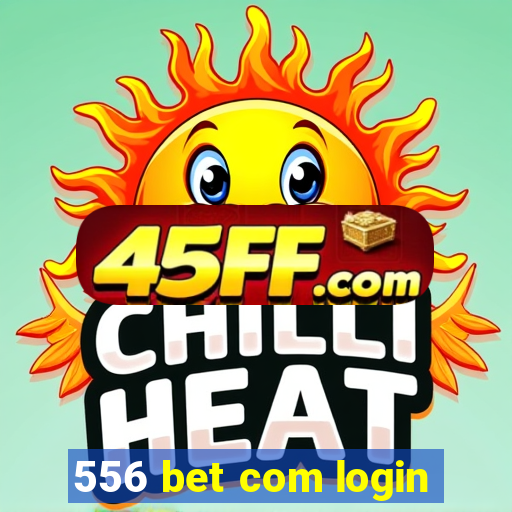 556 bet com login